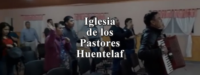 Lee más sobre el artículo Iglesia de los Pastores Huentelaf